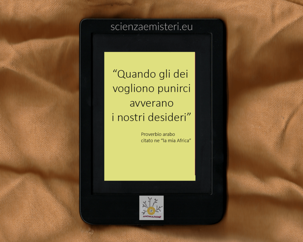 Quando gli dei vogliono punirci realizzano i nostri desideri